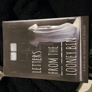 Letters From the a Looney Bin